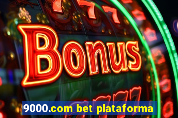 9000.com bet plataforma